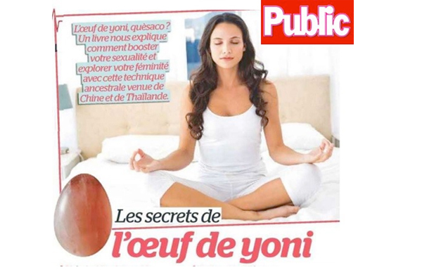 PUBLIC révèle “Les secrets de l’œuf de yoni” !